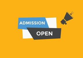 Admission open banner. Admission open banner text web button template. vector