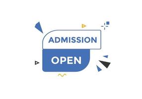 Admission open banner. Admission open banner text web button template. vector