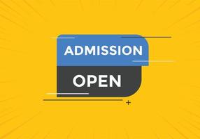 Admission open banner. Admission open banner text web button template. vector