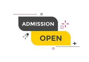 Admission open banner. Admission open banner text web button template. vector