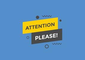 Attention please text web button template. Attention please sign icon label colorful vector