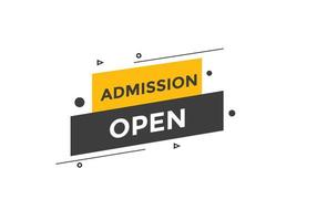 Admission open banner. Admission open banner text web button template. vector