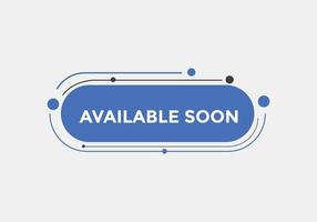available soon button. available soon text template for website. available soon icon flat style vector