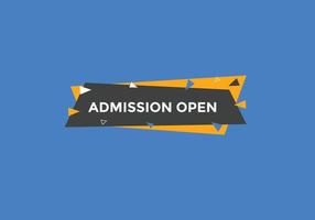 Admission open banner. Admission open banner text web button template. vector