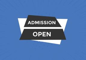 Admission open banner. Admission open banner text web button template. vector