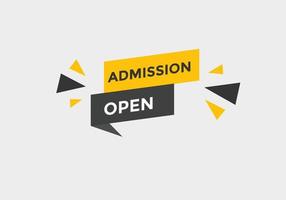 Admission open banner. Admission open banner text web button template. vector