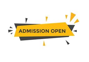 Admission open banner. Admission open banner text web button template. vector