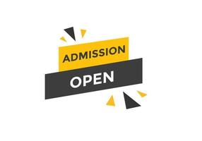 Admission open banner. Admission open banner text web button template. vector