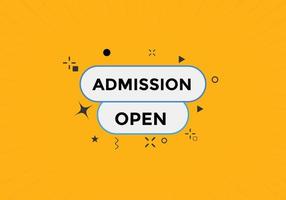 Admission open banner. Admission open banner text web button template. vector