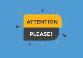 Attention please button. Attention please text template for website. Attention please icon flat style vector