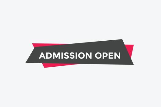 Admission open banner. Admission open banner text web button template. vector