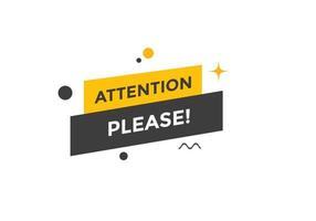 Attention please text web button template. Attention please sign icon label colorful vector