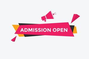 Admission open banner. Admission open banner text web button template. vector