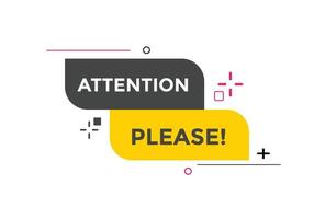 Attention please text web button template. Attention please sign icon label colorful vector