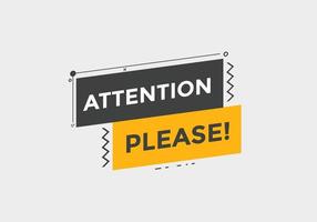 Attention please button. Attention please text template for website. Attention please icon flat style vector