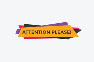 Attention please button. Attention please text template for website. Attention please icon flat style vector