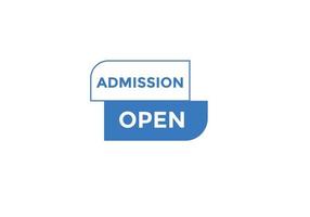 Admission open banner. Admission open banner text web button template. vector