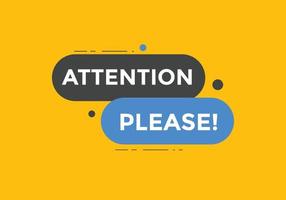 Attention please button. Attention please text template for website. Attention please icon flat style vector