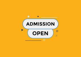 Admission open banner. Admission open banner text web button template. vector