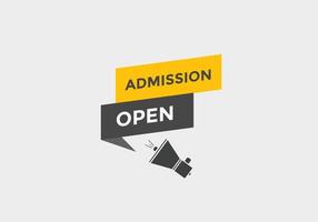 Admission open banner. Admission open banner text web button template. vector