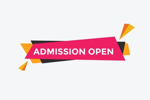Admission open banner. Admission open banner text web button template. vector