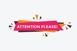 Attention please button. Attention please text template for website. Attention please icon flat style vector