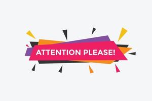 Attention please button. Attention please text template for website. Attention please icon flat style vector