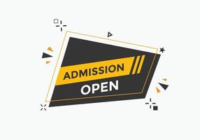 Admission open banner. Admission open banner text web button template. vector