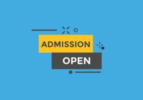 Admission open banner. Admission open banner text web button template. vector