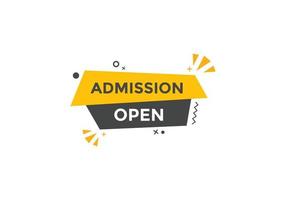 Admission open banner. Admission open banner text web button template. vector