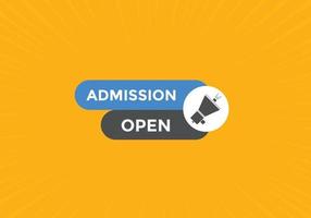 Admission open banner. Admission open banner text web button template. vector