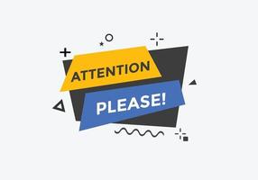 Attention please button. Attention please text template for website. Attention please icon flat style vector