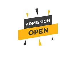 Admission open banner. Admission open banner text web button template. vector