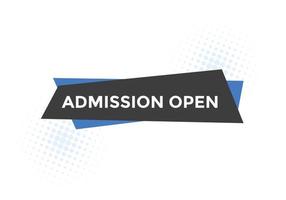 Admission open banner. Admission open banner text web button template. vector