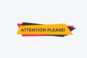 Attention please button. Attention please text template for website. Attention please icon flat style vector