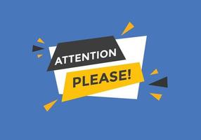 Attention please text web button template. Attention please sign icon label colorful vector