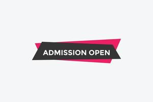 Admission open banner. Admission open banner text web button template. vector