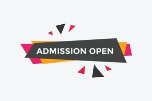 Admission open banner. Admission open banner text web button template. vector