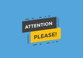 Attention please text web button template. Attention please sign icon label colorful vector