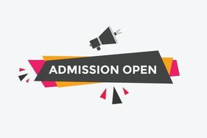 Admission open banner. Admission open banner text web button template. vector