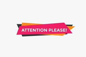 Attention please button. Attention please text template for website. Attention please icon flat style vector