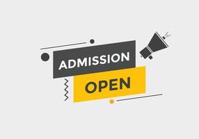 Admission open banner. Admission open banner text web button template. vector