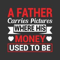 Happy fathers day t shirt design vector