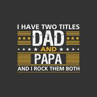 Happy fathers day t shirt design vector