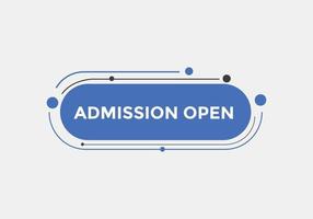 Admission open banner. Admission open banner text web button template. vector