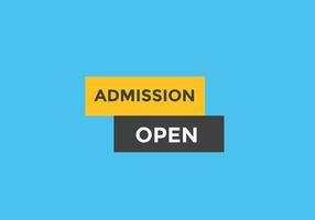 Admission open banner. Admission open banner text web button template. vector