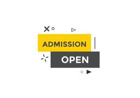 Admission open banner. Admission open banner text web button template. vector