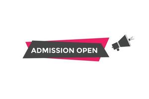 Admission open banner. Admission open banner text web button template. vector