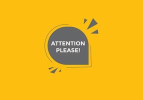 Attention please button. Attention please text template for website. Attention please icon flat style vector