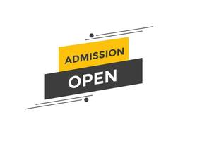 Admission open banner. Admission open banner text web button template. vector